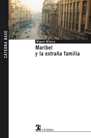 Maribel y la extraña familia | 9788437622231 | MIGUEL MIHURA