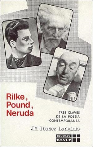 Rilke, Pound, Neruda. Tres claves de la poesía contemporánea | 9788432119538 | Ibáñez Langlois , José Miguel