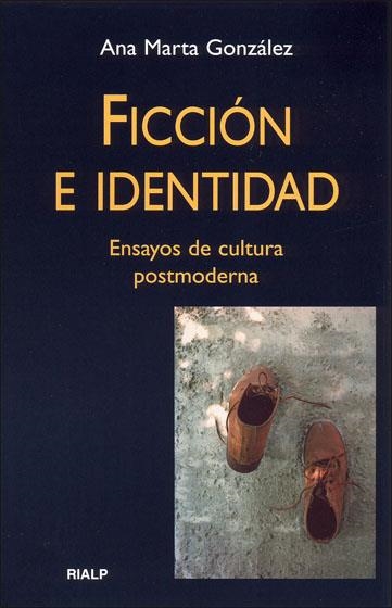 Ficción e identidad | 9788432137280 | González González, Ana Marta