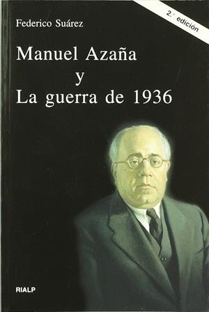 Manuel Azaña y La guerra de 1936 | 9788432133190 | Suárez Verdeguer, Federico