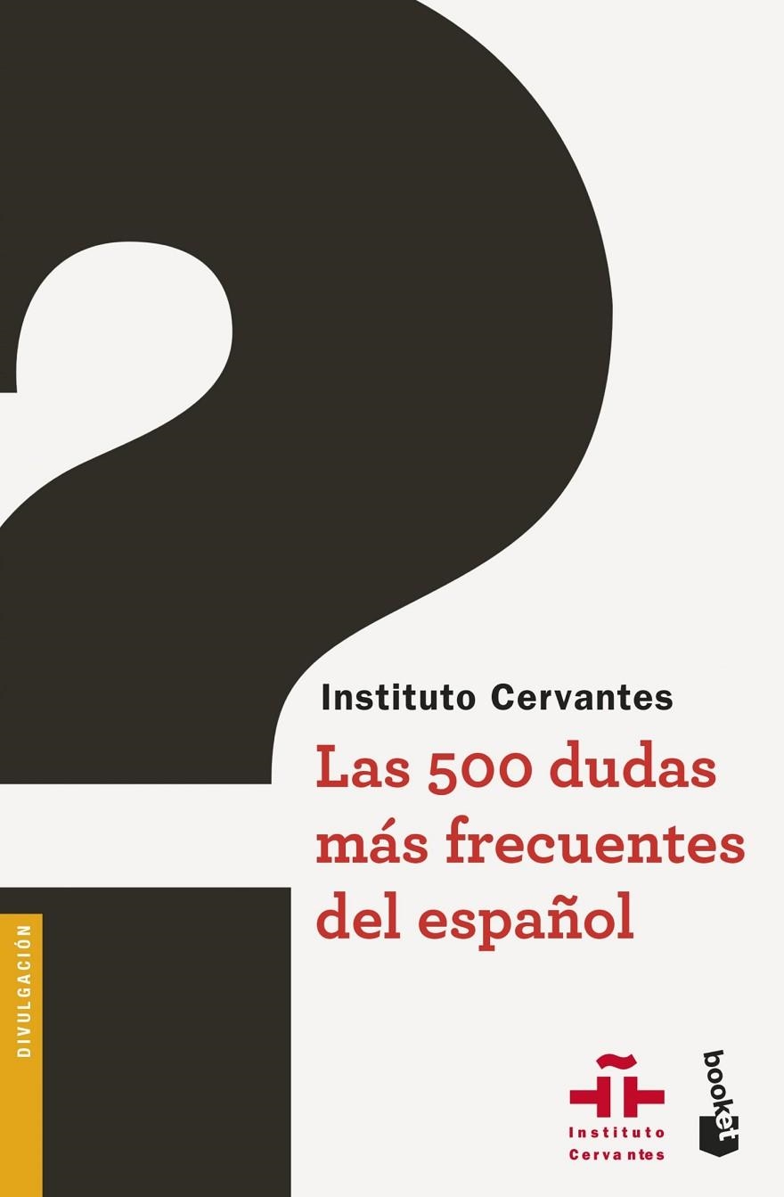 Las 500 dudas más frecuentes del español | 9788467047486 | Instituto Cervantes