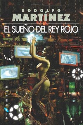 El sueño del Rey Rojo | 9788496208056 | Martínez, Rodolfo