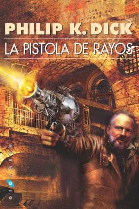 La pistola de rayos | 9788496208292 | Dick, Philip K.