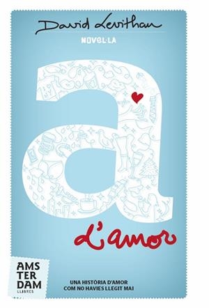 A d'amor | 9788492941605 | Levithan, David