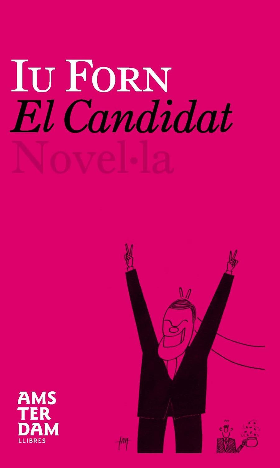 El candidat | 9788493687922 | Forn Piquè, Iu