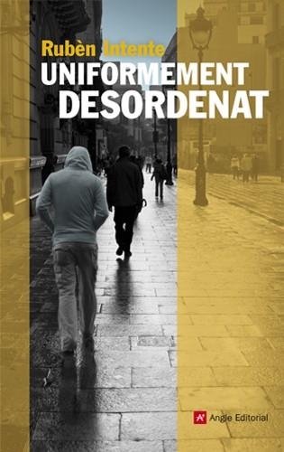 Uniformement desordenat | 9788415695004 | Intente Soler, Rubèn