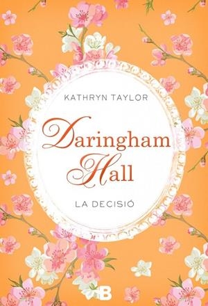 Daringham Hall. La decisió (Trilogia Daringham Hall 2) | 9788466657785 | Taylor, Kathryn