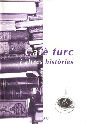 Cafè turc i altres històries | 9788495946058 | Cabot Dalmau, Anna;y otros