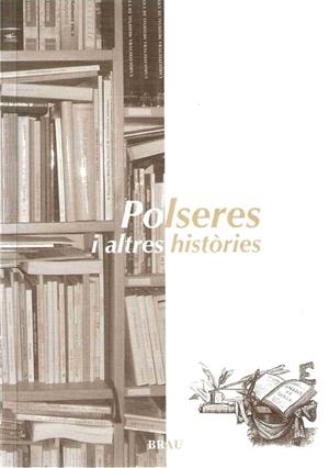 Polseres i altres històries | 9788495946461 | Inarejos Vendrell, Joan Pau;y otros