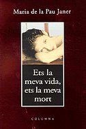 Ets la meva vida, ets la meva mort | 9788466400237 | Pau Janer Mulet, María de la