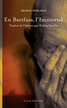 En Bartfuss, l'Immortal | 9788473291477 | Appelfeld, Aharon