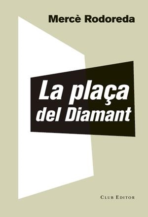 LA PLAÇA DEL DIAMANT | 9788473292023 | MERCÈ RODOREDA