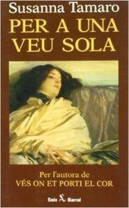 PER A UNA VEU SOLA | 9788432295928 | Tamaro, Susanna