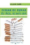 Deixar de fumar és fàcil si saps com | 9788466403825 | Allens Carr's Easyway, LTD.;Carr, Allen