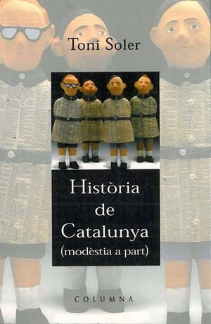 Història de Catalunya modestia a part | 9788466400916 | Soler Guasch, Toni