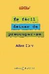 És fàcil deixar de preocupar-se | 9788466406536 | Allens Carr's Easyway, LTD.;Carr, Allen