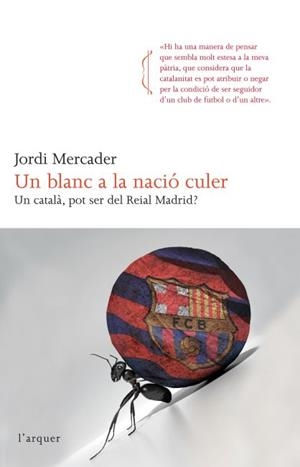 Un blanc a la nació culer | 9788466414265 | Mercader Farrés, Jordi