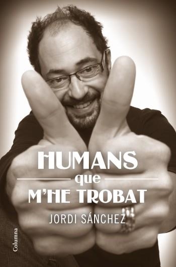 Humans que m'he trobat | 9788466414159 | Sánchez Zaragoza, Jordi