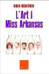 L'art i miss Arkansas | 9788466403535 | Roca Estadés, Francesc Xavier;Palol Muntanyola, Miquel De