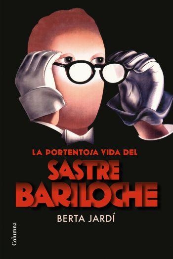 La portentosa vida del sastre Bariloche | 9788466413428 | Jardí Soler, Berta