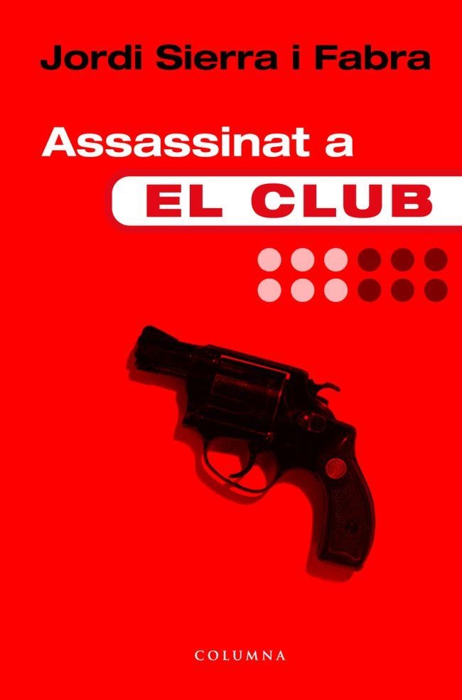 Assassinat a   El Club | 9788466405997 | Sierra i Fabra, Jordi