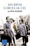 Escrivia cartes al cel | 9788466407403 | Barbal, Maria