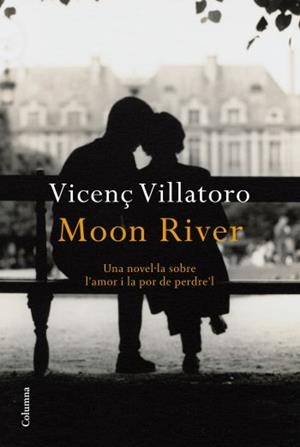 Moon River | 9788466413749 | Villatoro, Vicenç