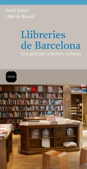 Les llibreries de Barcelona | 9788466410113 | Bausili Montserra, Mercè;Gasch Grau, Emili