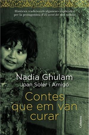 Contes que em van curar | 9788466418294 | Ghulam, Nadia