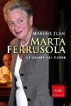 Marta Ferrusola. | 9788466404433 | Ubach Dorca, Mercè;Garcia Caldés, Núria;Juan Fernández, Maria Isabel;Serra Fontelles, Jaume