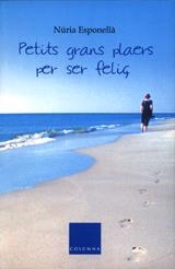 PETITS GRANS PLAERS PER SER FELIÃ | 9788466407267 | Esponellà, Núria