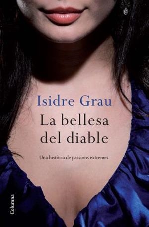 La bellesa del diable | 9788466412308 | Grau Antolí, Isidre