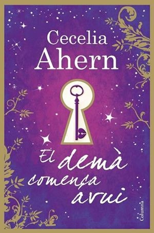 El demà comença avui | 9788466414142 | Ahern, Cecelia