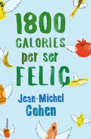 1800 calories per ser feliç | 9788466414517 | Cohen, Jean-Michel