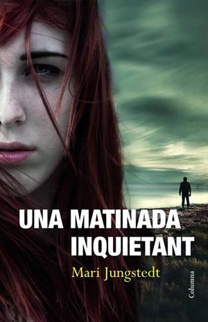 Una matinada inquietant | 9788466414135 | Jungstedt, Mari