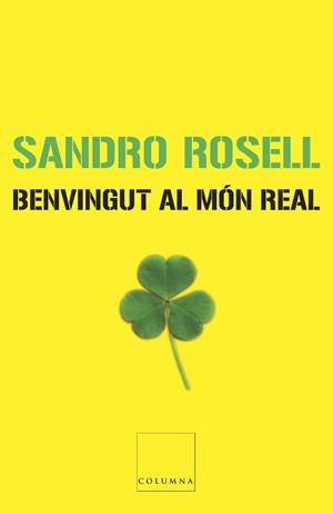 Benvingut al món real | 9788466407601 | Rosell, Sandro