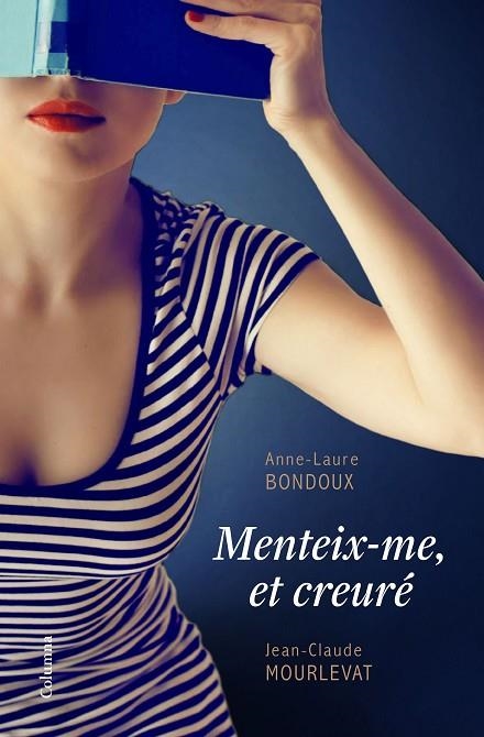 Menteix-me, et creuré | 9788466422611 | Bondoux, Anne-Laure;Mourlevat, Jean-Claude