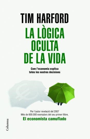 La lògica oculta de la vida | 9788466409131 | Kawashima, Ryuta;Harford, Tim