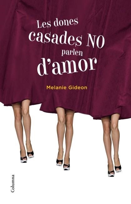 Les dones casades no parlen d'amor | 9788466415163 | Gideon, Melanie
