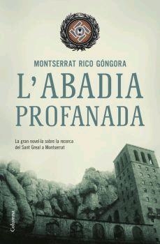 L'abadia profanada | 9788466407861 | Rico Góngora, Montserrat