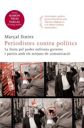Periodistes contra polítics | 9788466414128 | Sintes Olivella, Marçal