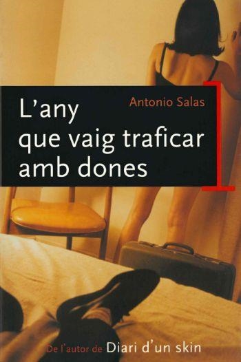 L'any que vaig traficar amb dones | 9788466404600 | Salas, Antonio