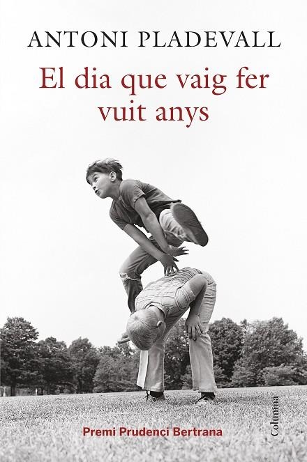 El dia que vaig fer vuit anys | 9788466419055 | Pladevall Arumí, Antoni