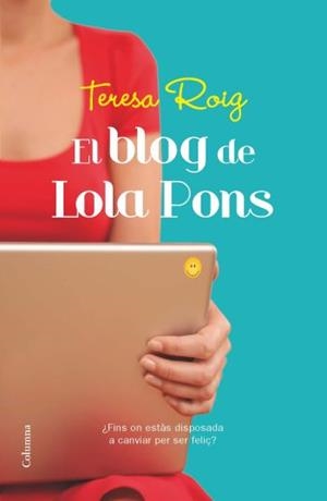 El blog de Lola Pons | 9788466413961 | Roig Omedes, Teresa