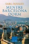 Mentre Barcelona dorm | 9788466407199 | Rosales, Emili