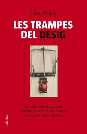 Les trampes del desig | 9788466408608 | Ariely, Dan