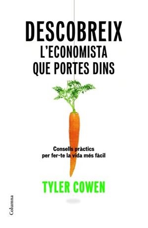 Descobreix l'economista que portes dins | 9788466409070 | Cowen, Tyler