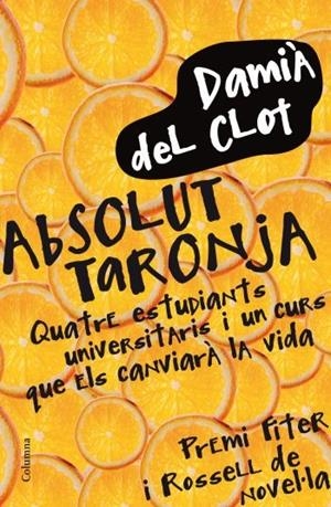 Absolut taronja | 9788466411745 | Del Clot Trias, Damià