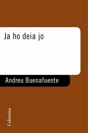 Ja ho deia jo | 9788466408943 | Buenafuente, Andreu;Autores varios