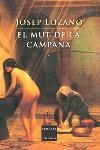 El mut de la campanya | 9788466404549 | Lozano Lerma, Josep